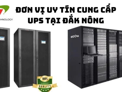 Các đơn vị uy tín cung cấ[ UPS tại Đắk Nông