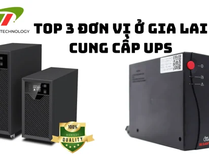 Top 3 đơn vị cung cấp UPS tại Gia Lai