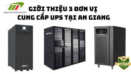 Top 3 nhà phân phối UPS tại An Giang