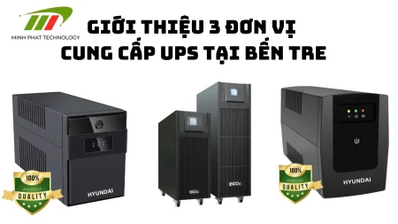 Top 3 nhà phân phối UPS tại Bến Tre