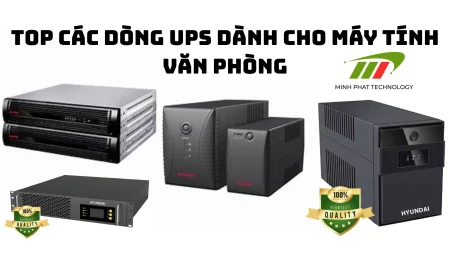 Top các dòng UPS dành cho máy tính văn phòng
