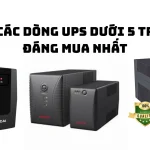 Top các dòng UPS dưới 5 triệu đáng mua nhất