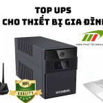 Top các dòng UPS phù hợp cho thiết bị gia đình