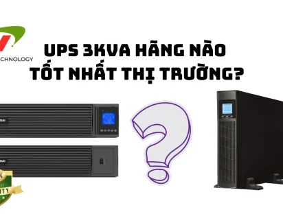 UPS 3KVA hãng nào tốt nhất thị trường