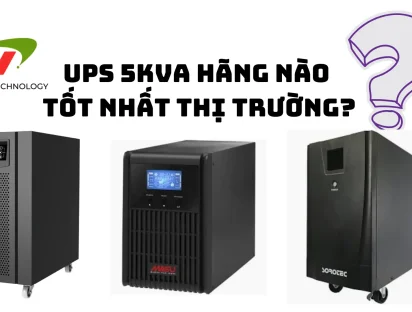 UPS 5kVA hãng nào tốt nhất thị trường