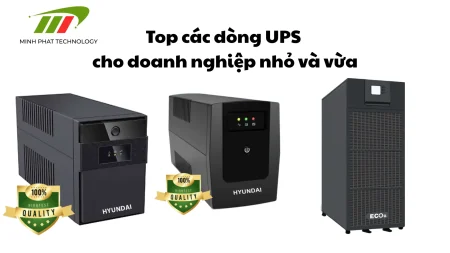 Top các dòng UPS cho doanh nghiệp nhỏ và vừa