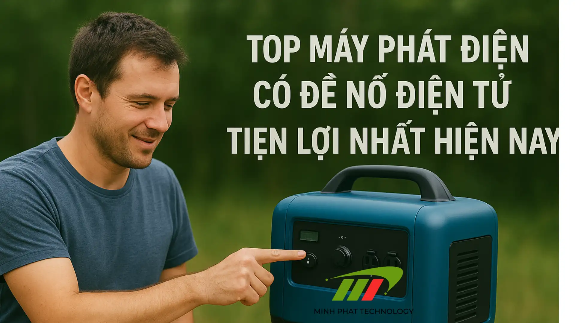 Top máy phát điện có đề nổ điện tử tiện lợi nhất hiện nay