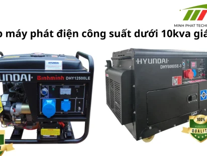 Top máy phát điện công suất dưới 10kva giá tốt