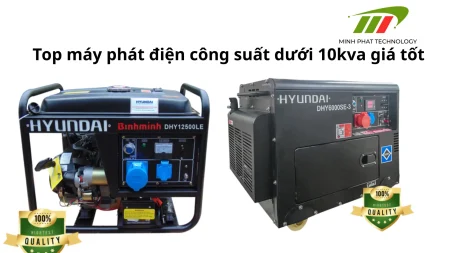 Top máy phát điện công suất dưới 10kva giá tốt