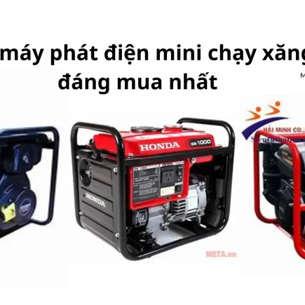 Top máy phát điện mini chạy xăng đáng mua nhất