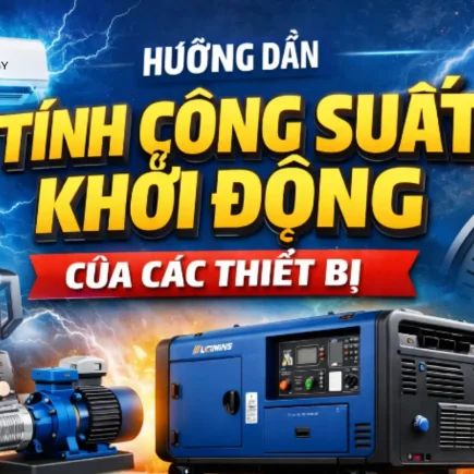 Cách tính công suất khởi động của thiết bị chính xác