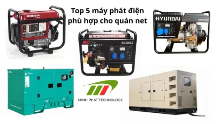 Top 5 máy phát điện phù hợp cho quán net