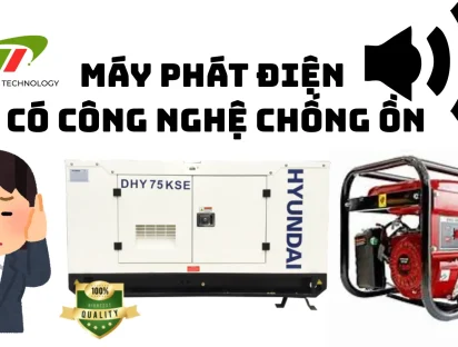 Vì sao nên chọn máy phát điện có công nghệ chống ồn